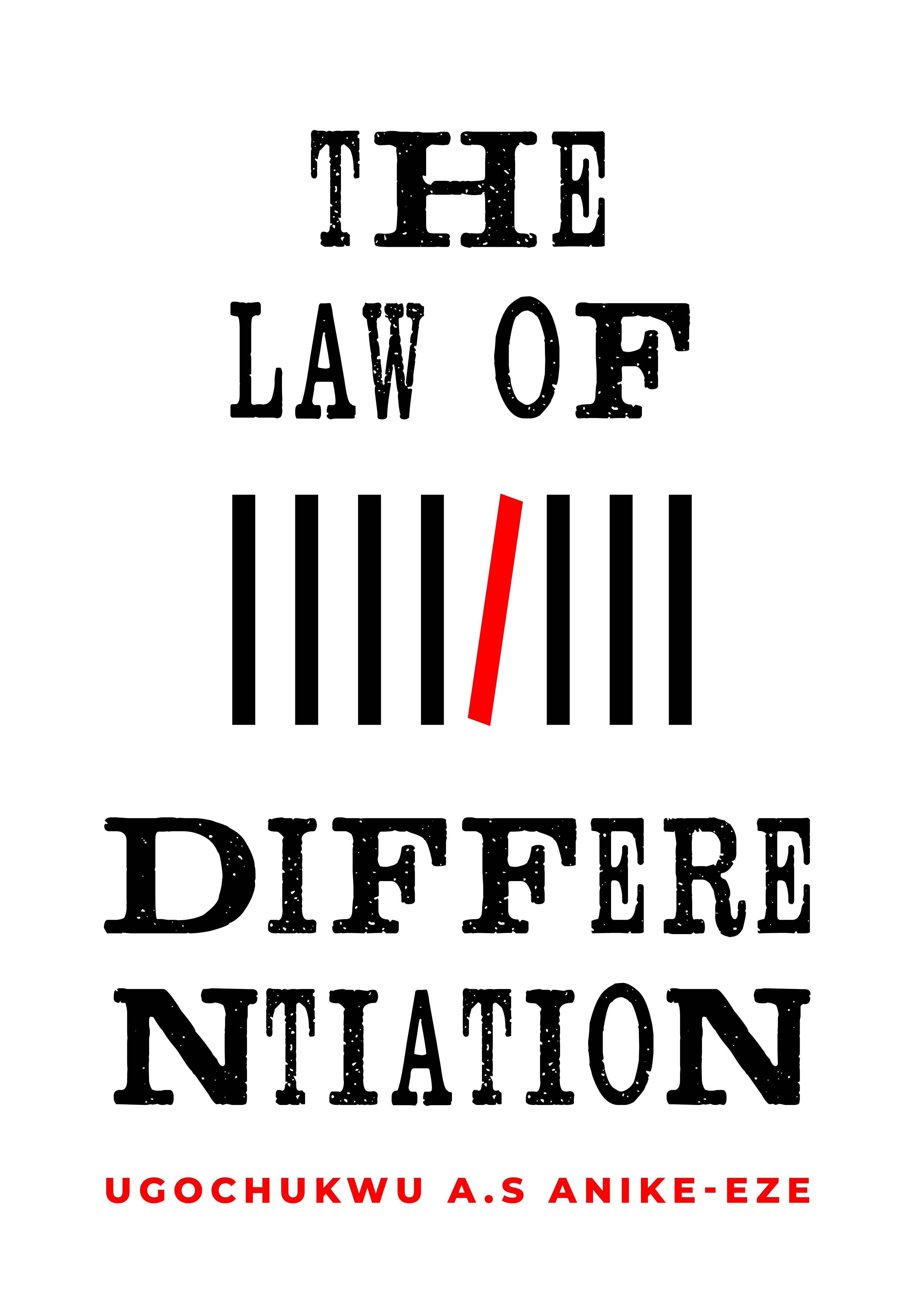 The Law of Differentiation by Ugochukwu A. S. Anike-Eze [PDF]